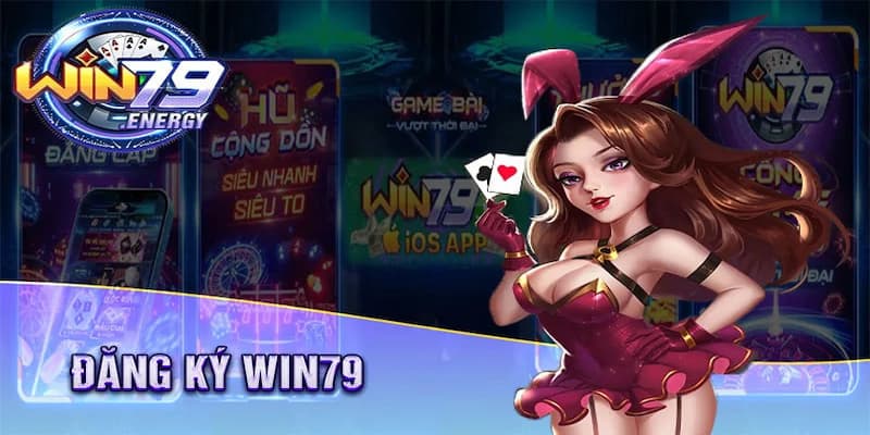 Tại sao bạn nên đăng ký tài khoản win79