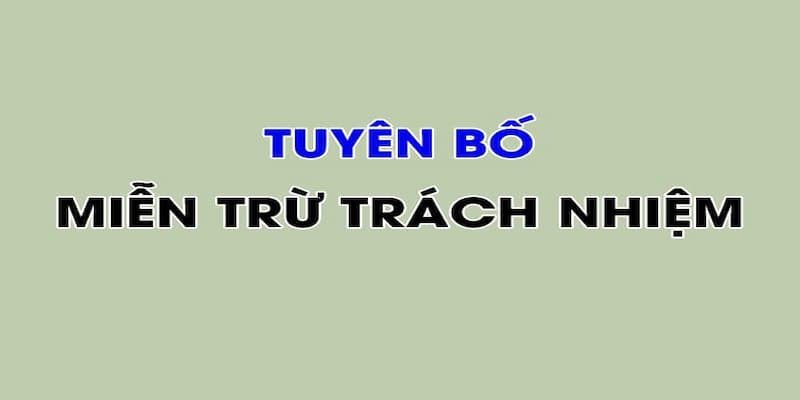 Những quy định miễn trách nhiệm pháp lý 